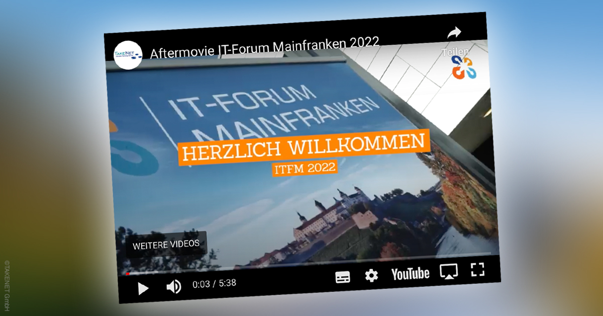 Bildtitel: IT-Forum Mainfranken 2022 – unsere Videos sind online!